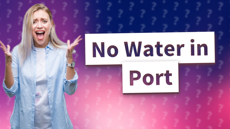 No Water in Port