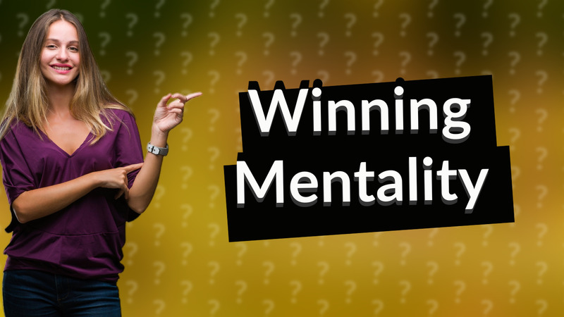 Winning Mentality