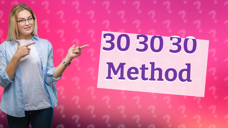 30 30 30 Method
