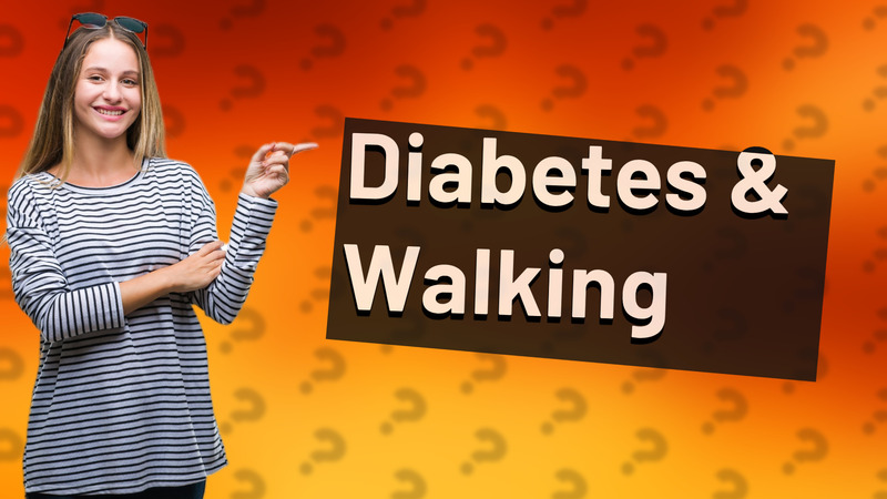 Diabetes & Walking
