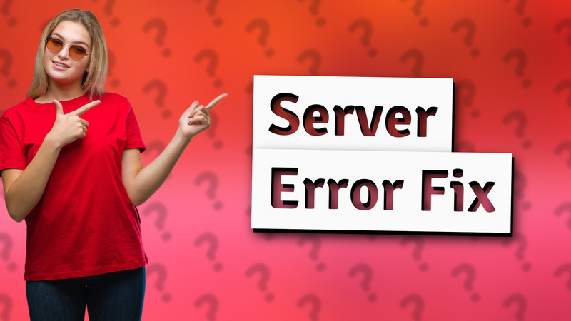Server Error Fix