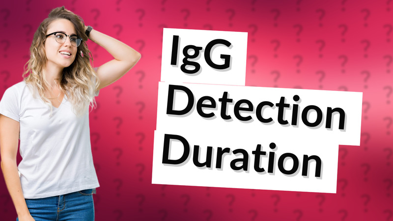 IgG Detection Duration