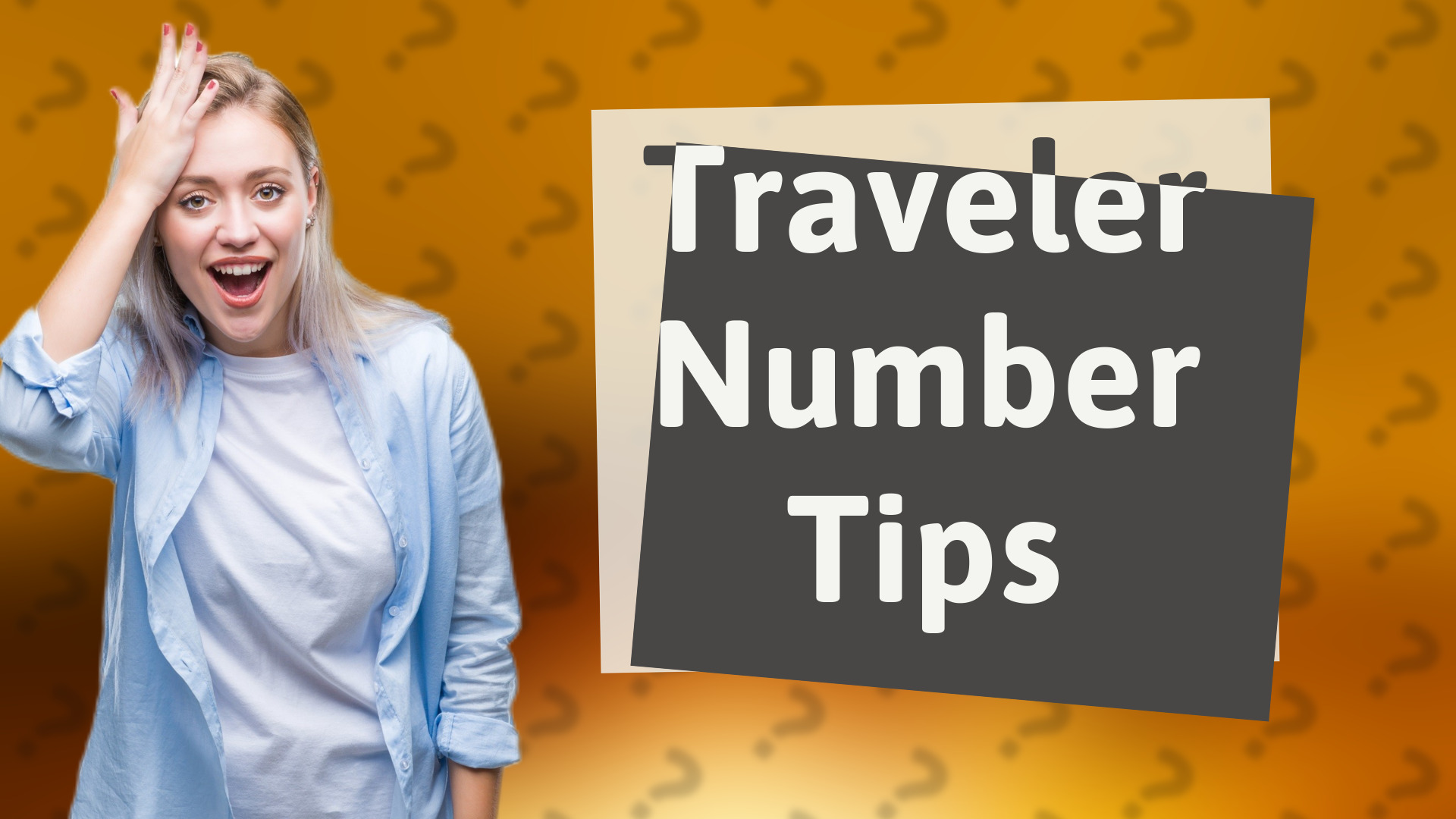 Traveler Number Tips