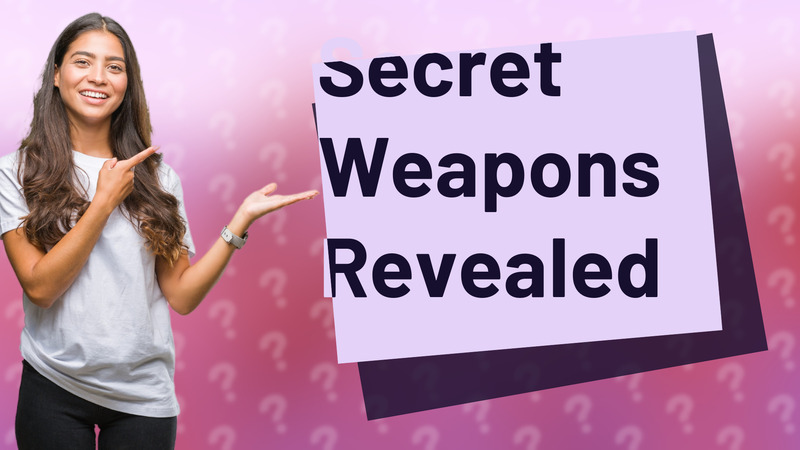 Secret Weapons Revealed