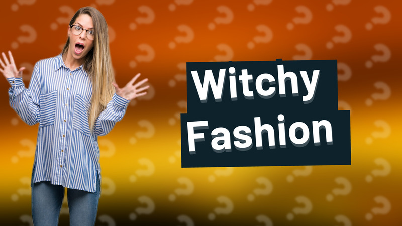 Witchy Fashion
