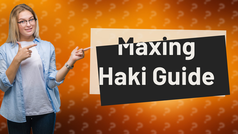 Maxing Haki Guide