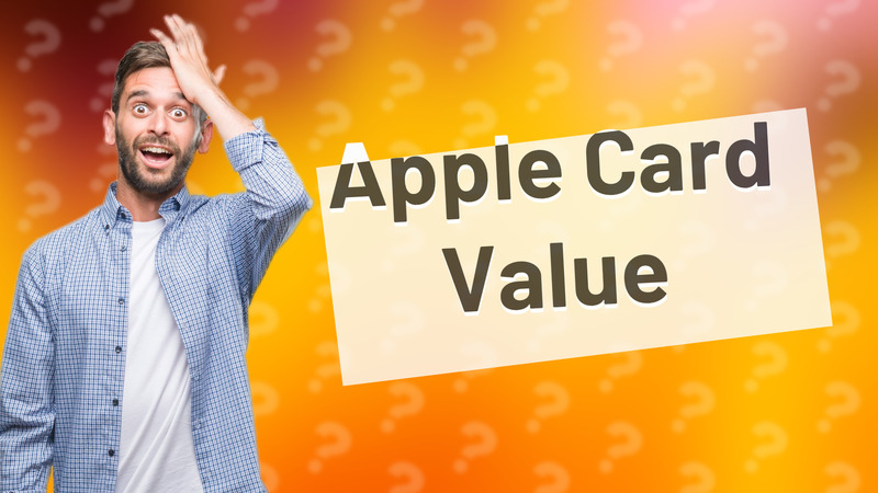 Apple Card Value