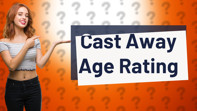 Cast Away Age Rating
