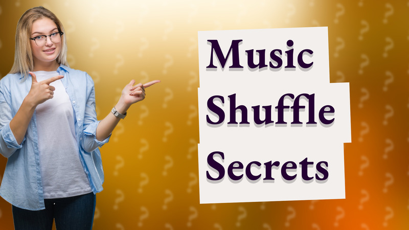 Music Shuffle Secrets
