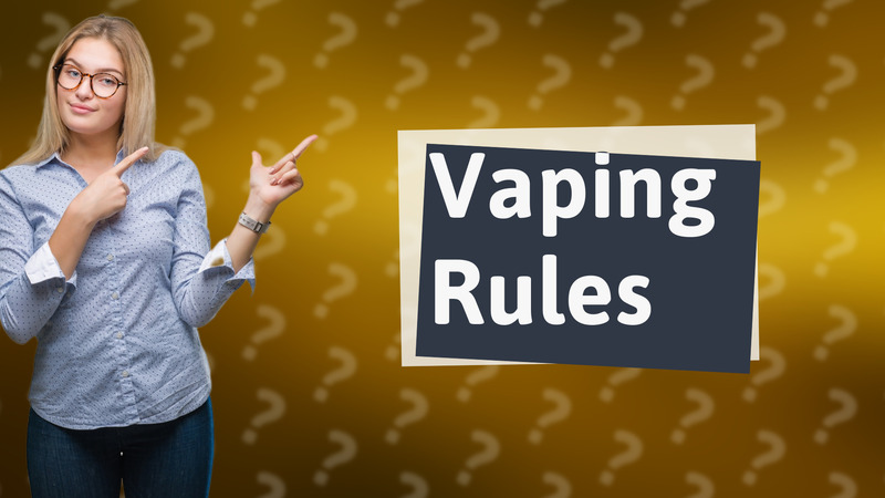 Vaping Rules