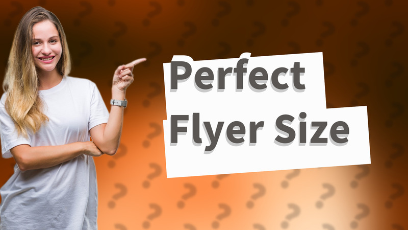 Perfect Flyer Size