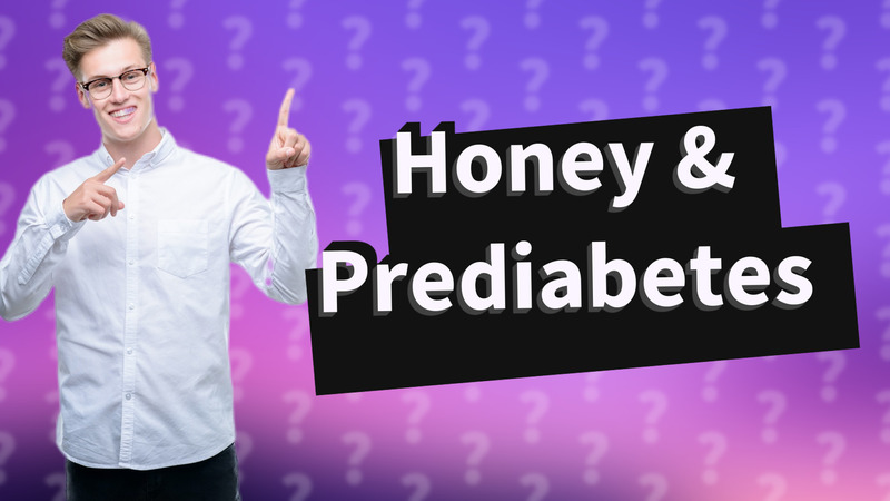 Honey & Prediabetes