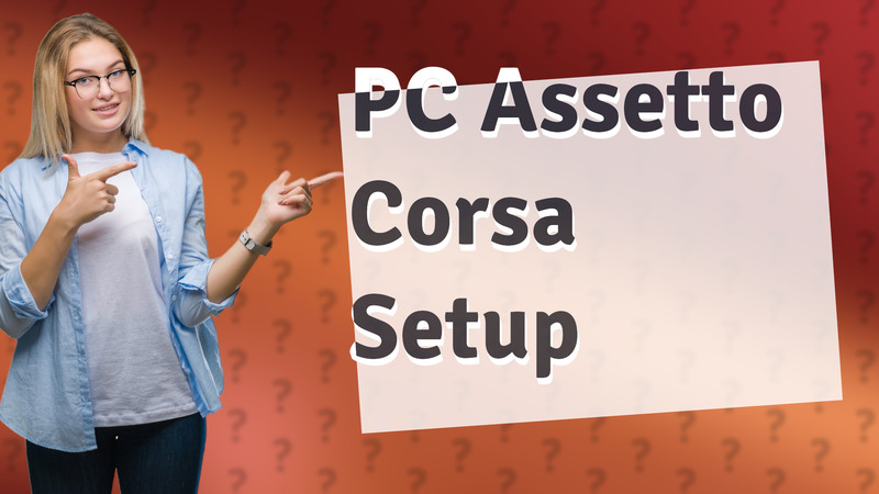 PC Assetto Corsa Setup