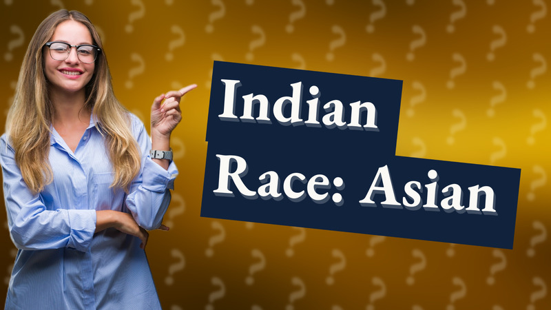 Indian Race: Asian