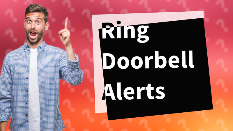 Ring Doorbell Alerts