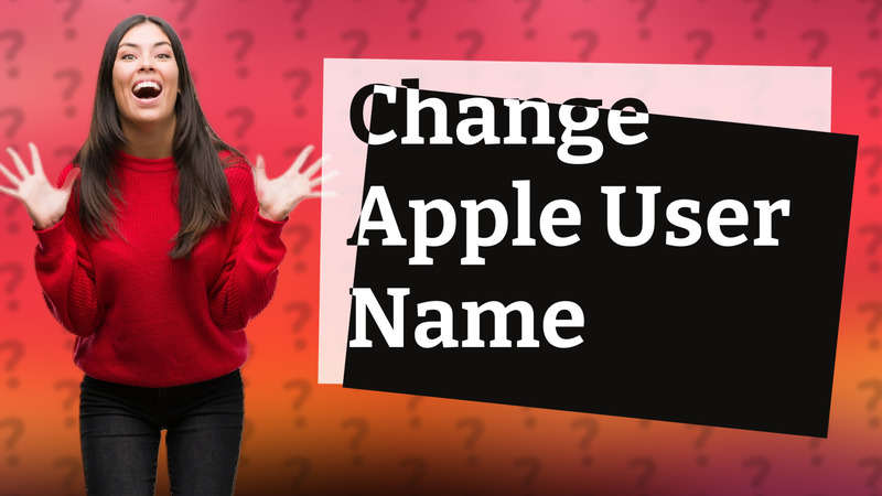 Change Apple User Name