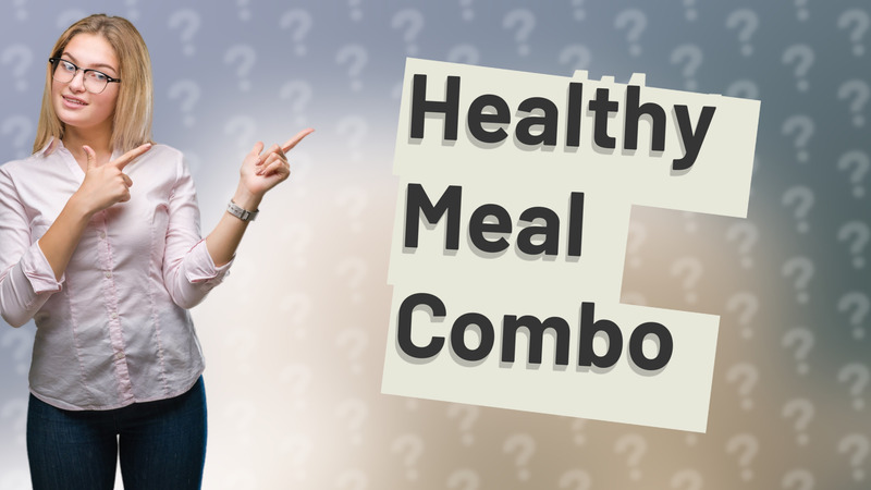 Healthy Meal Combo
