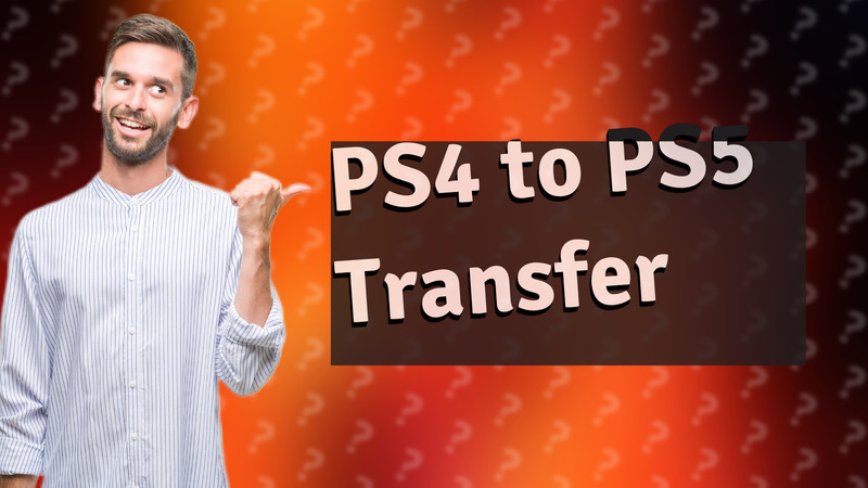 PS4 to PS5 Transfer