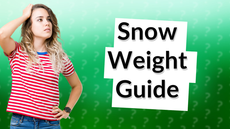 Snow Weight Guide