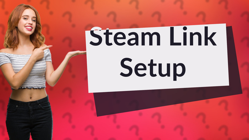 Steam Link Setup