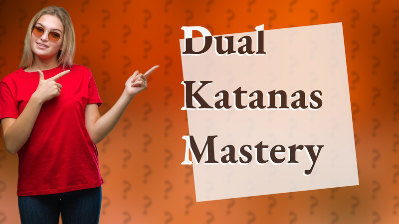 Dual Katanas Mastery