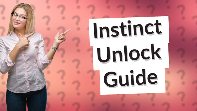 Instinct Unlock Guide