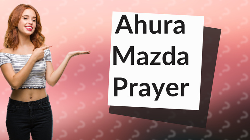 Ahura Mazda Prayer