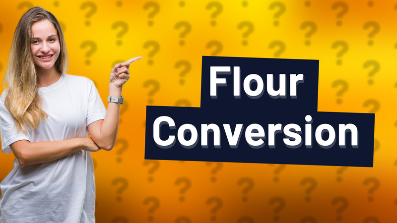 Flour Conversion