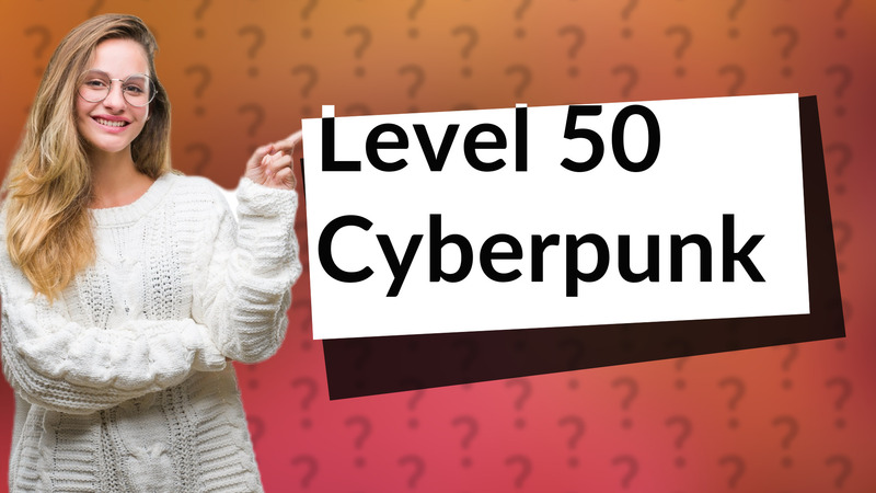 Level 50 Cyberpunk