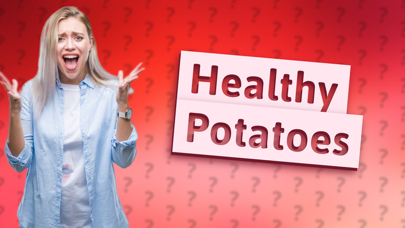 Healthy Potatoes