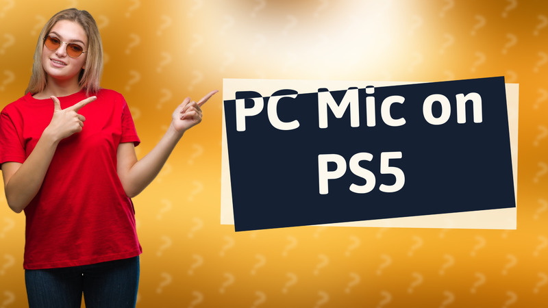 PC Mic on PS5