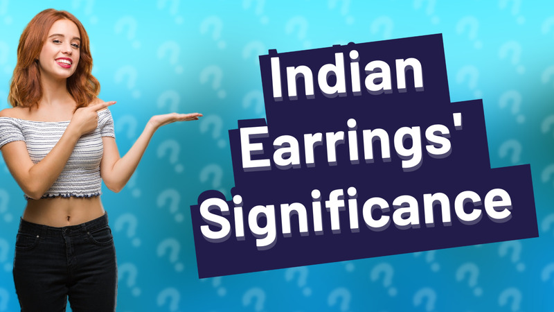 Indian Earrings' Significance