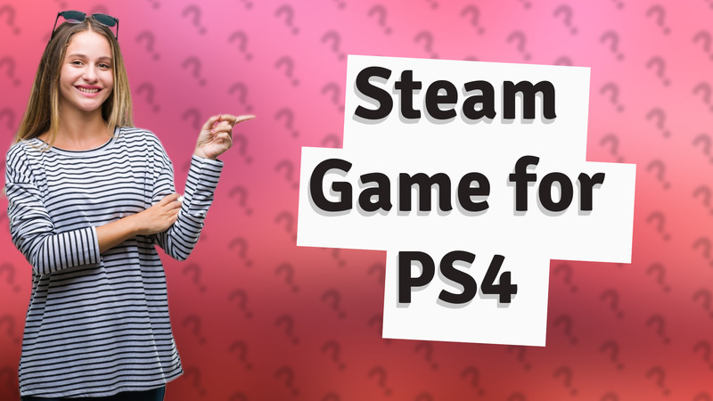 Steam Game for PS4
