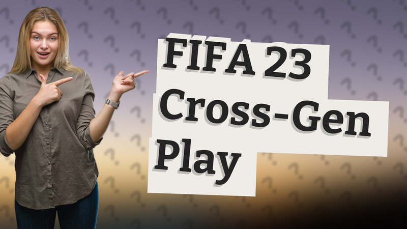 FIFA 23 Cross-Gen Play