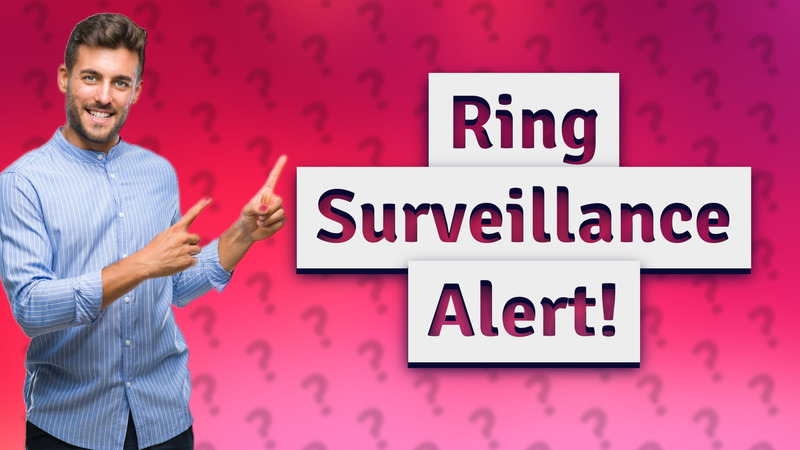 Ring Surveillance Alert!