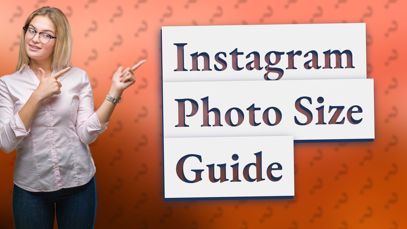 Instagram Photo Size Guide