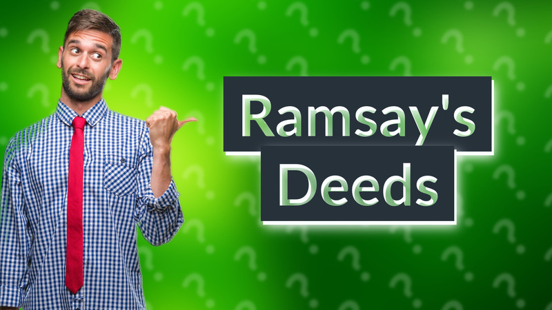 Ramsay's Deeds