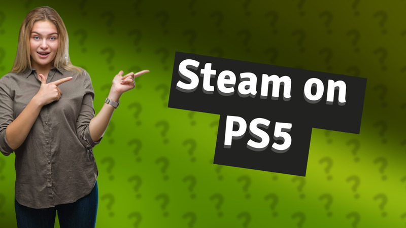 Steam on PS5