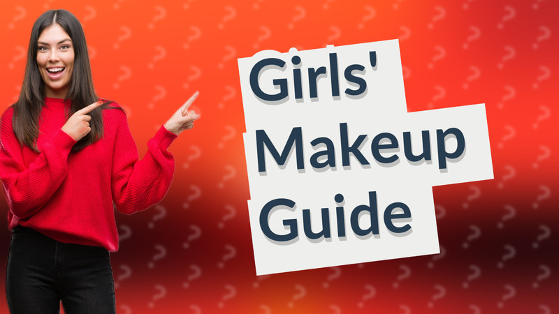 Girls' Makeup Guide
