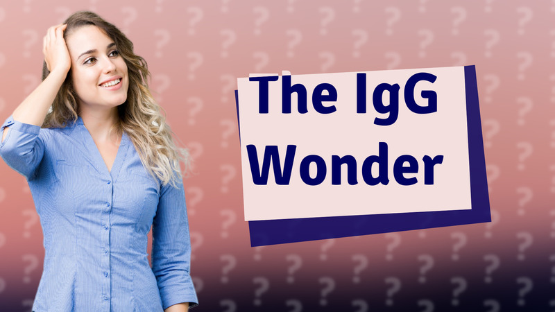 The IgG Wonder