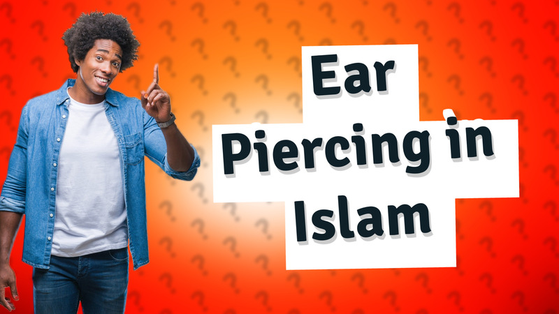 Ear Piercing in Islam