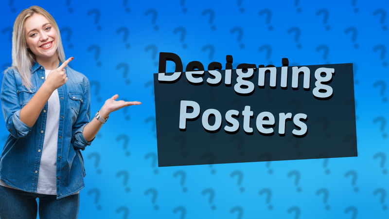 Designing Posters