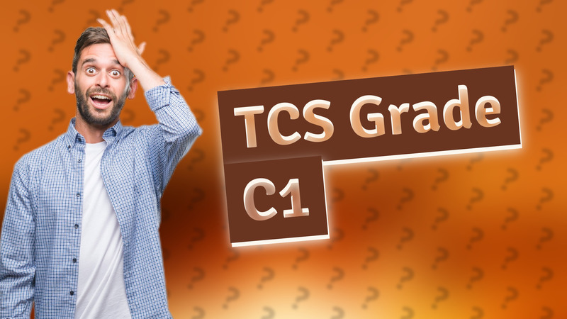 TCS Grade C1