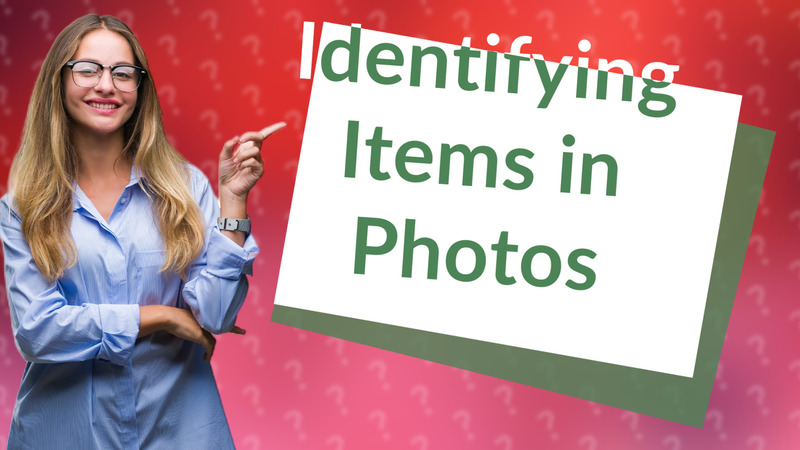 Identifying Items in Photos
