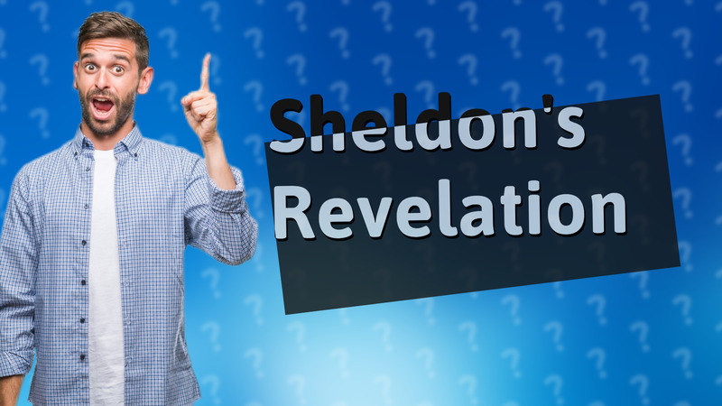 Sheldon's Revelation