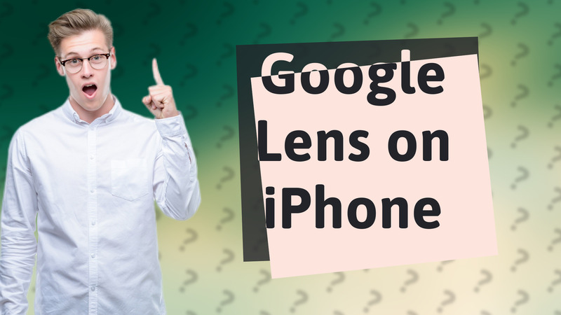 Google Lens on iPhone