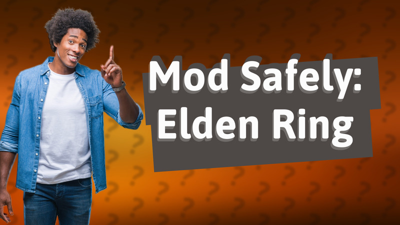 Mod Safely: Elden Ring