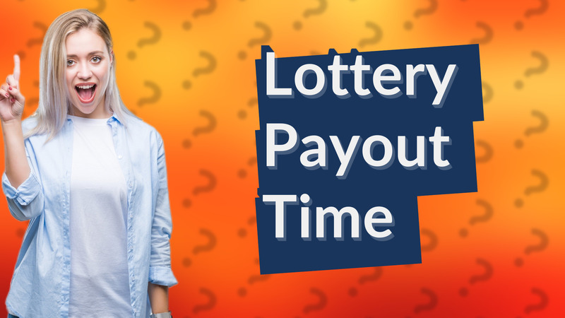 Lottery Payout Time