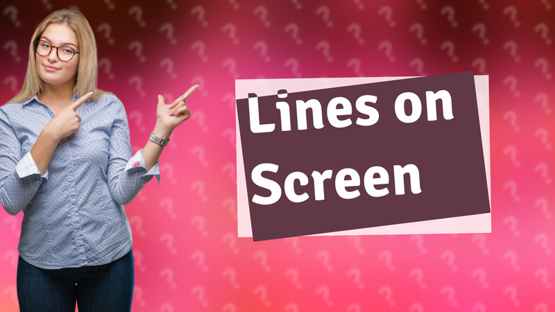 Lines on Screen