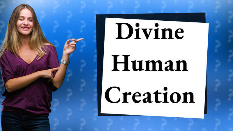 Divine Human Creation